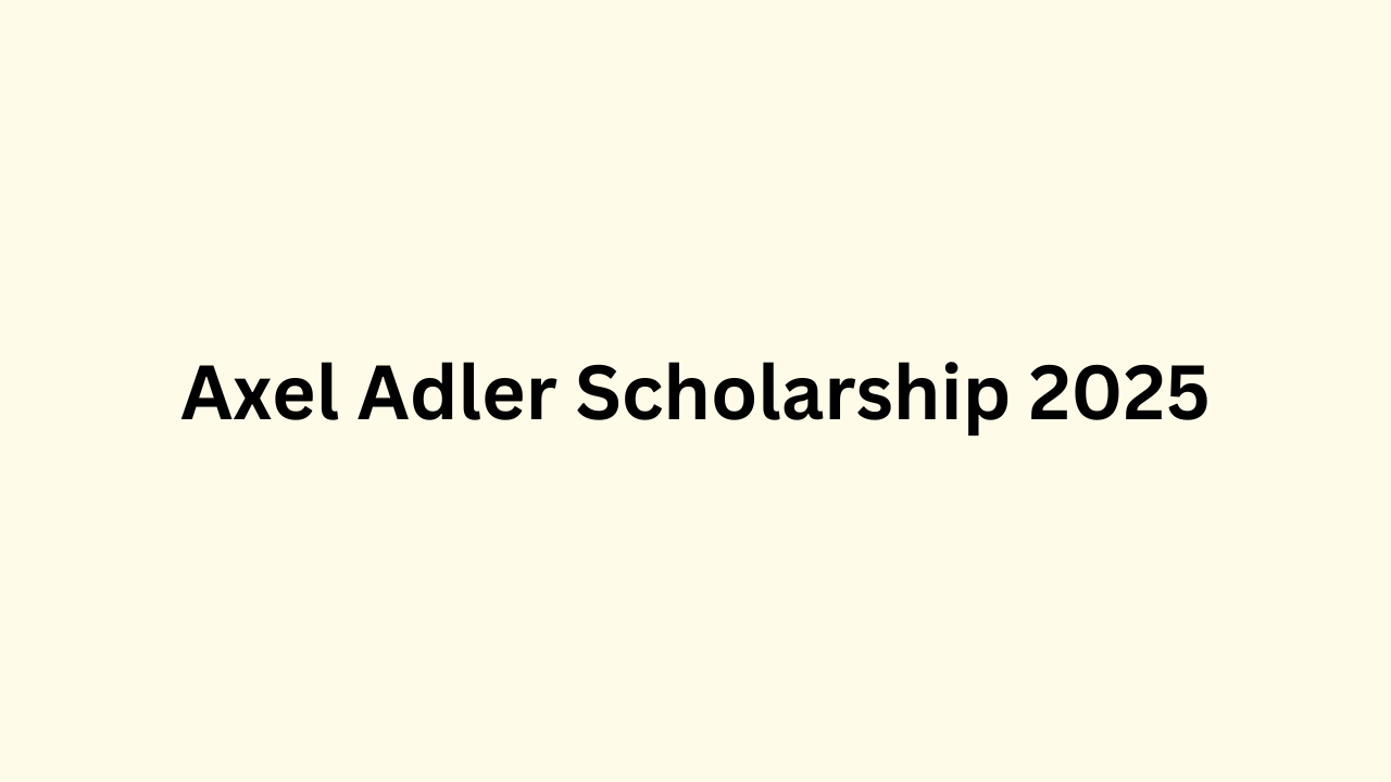 Axel Adler Scholarship 2025