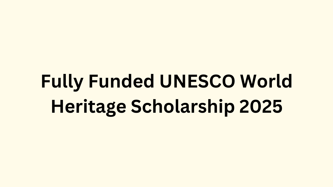 UNESCO World Heritage Scholarship